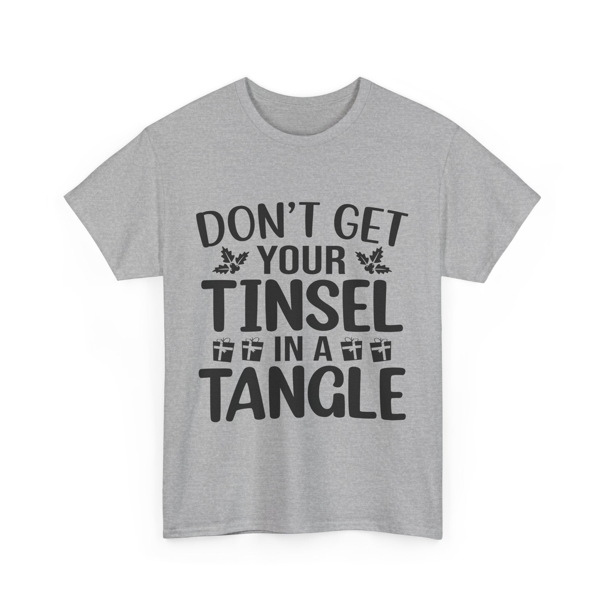 Don't Get Your Tinsel in a Tangle Xmas Tee