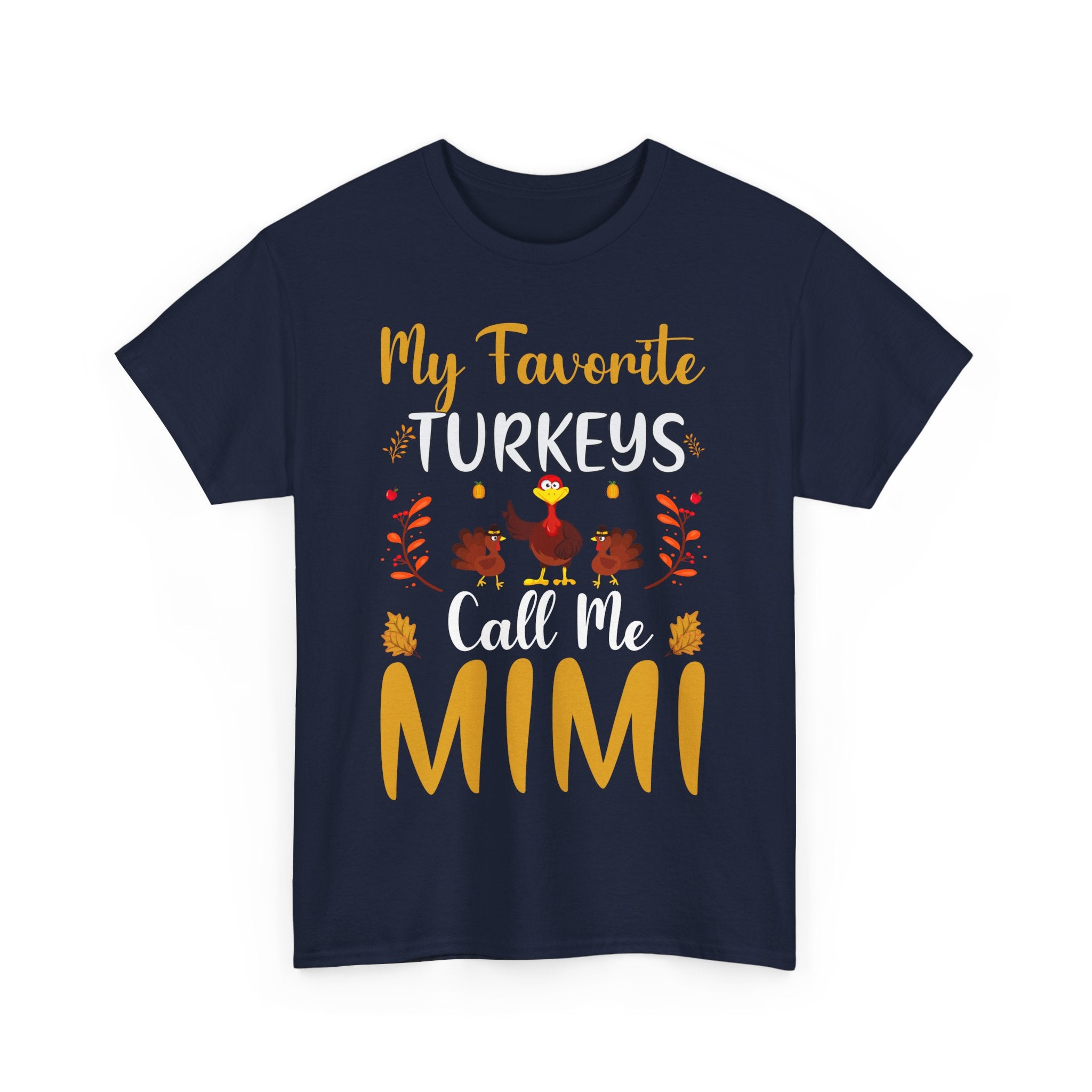 Mimi's Favorite Turkeys Thanksgiving T-Shirt