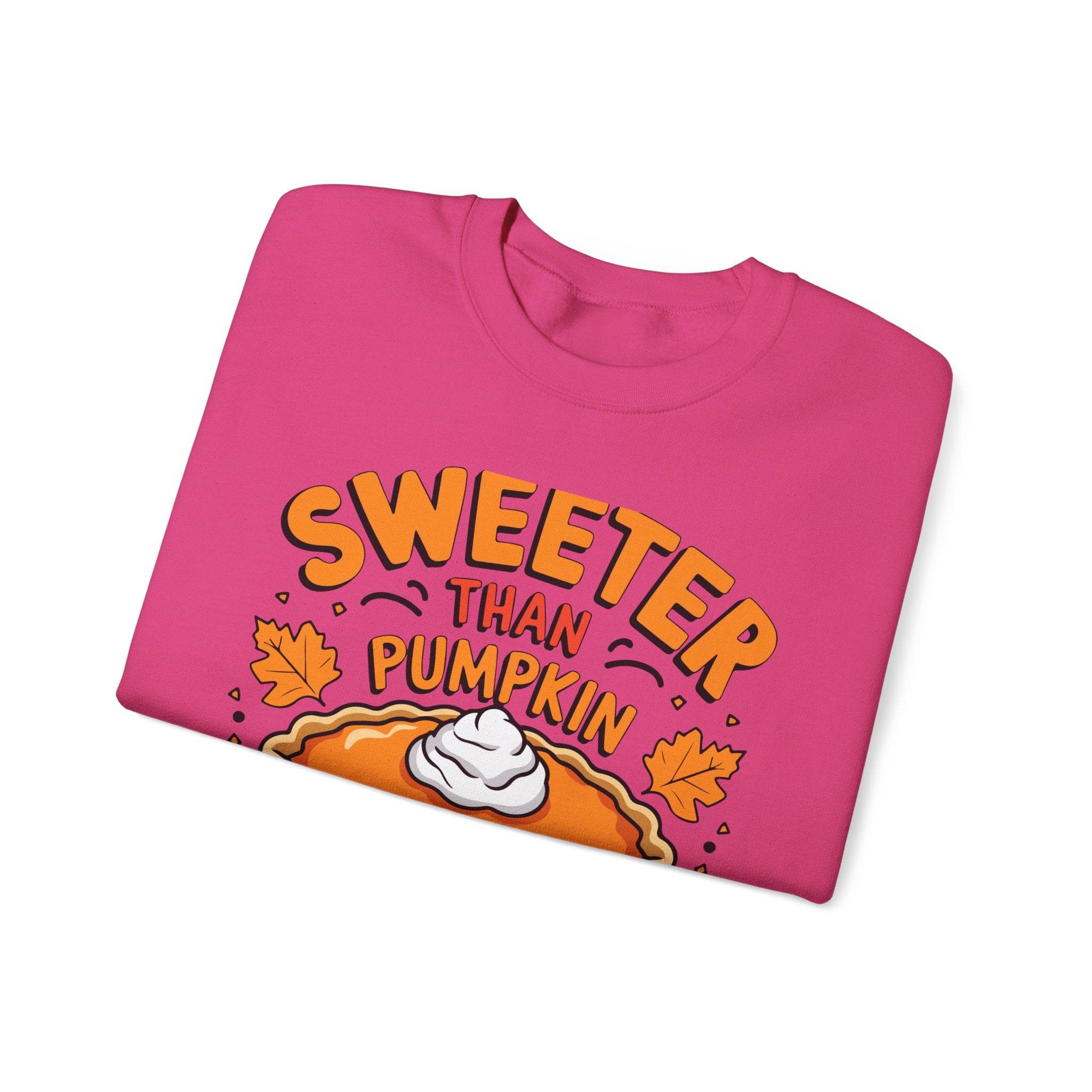 Sweeter Than Pumpkin Pie Thanksgiving Sweatshirt