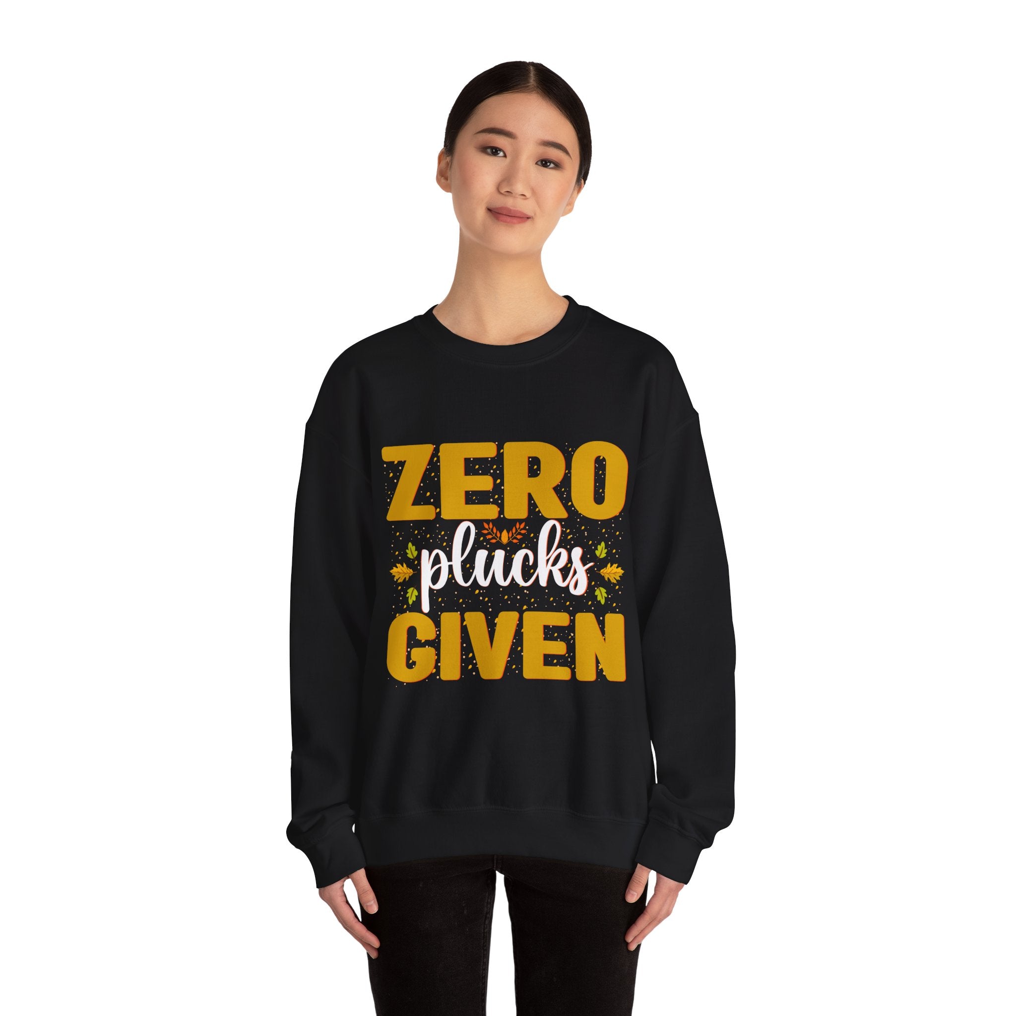 Zero Plucks Given Thanksgiving Sweatshirt