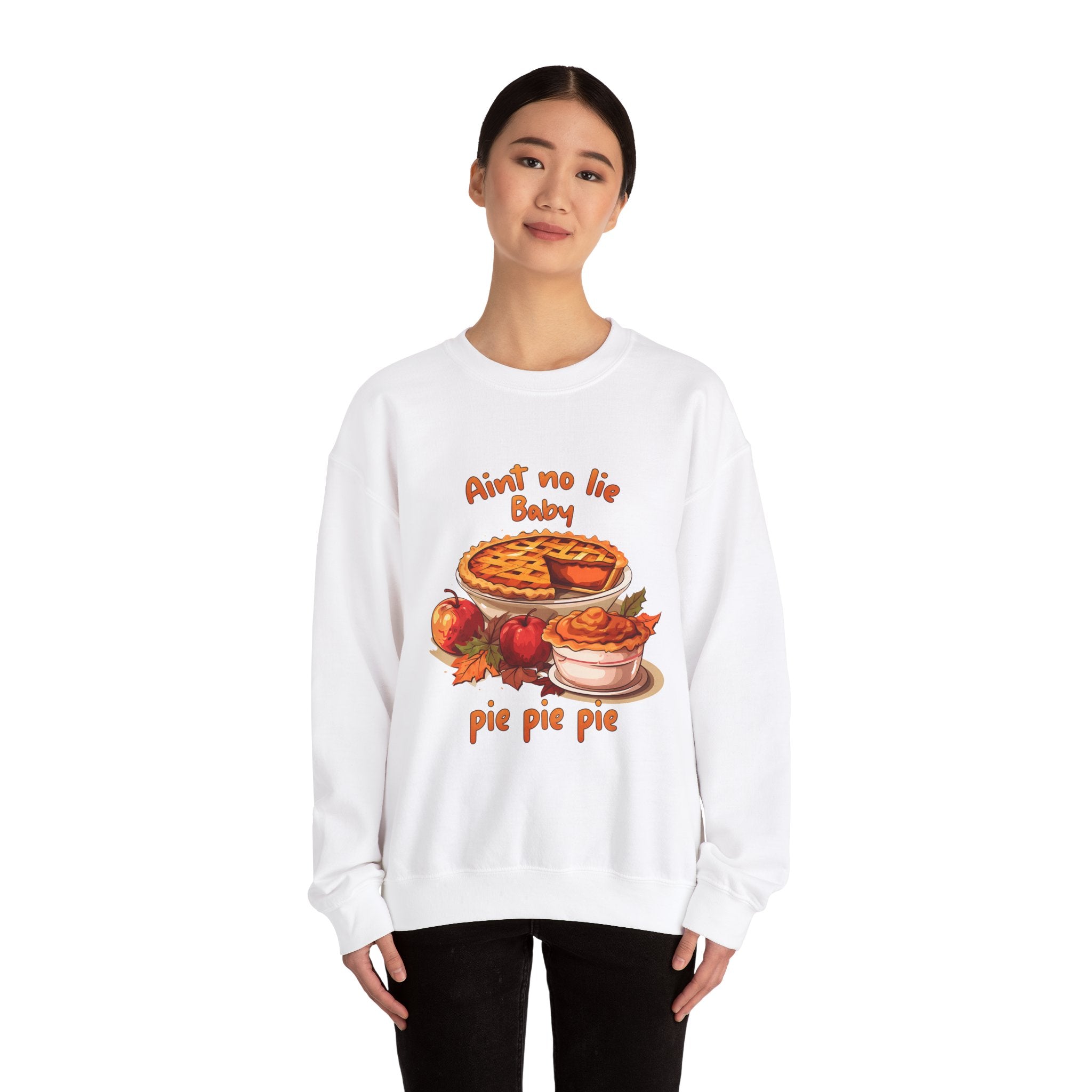 Ain't No Lie, Baby: Pumpkin Pie Sweatshirt