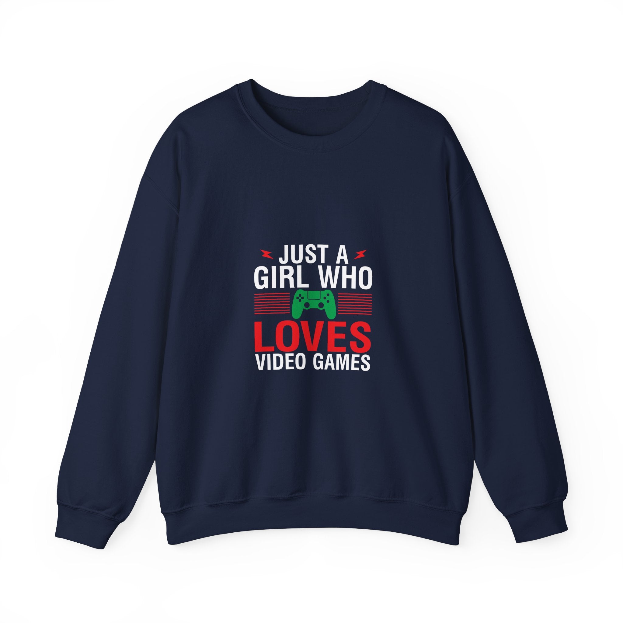 Gamer Girl Sweatshirt: Just a Girl Who Loves Video Games