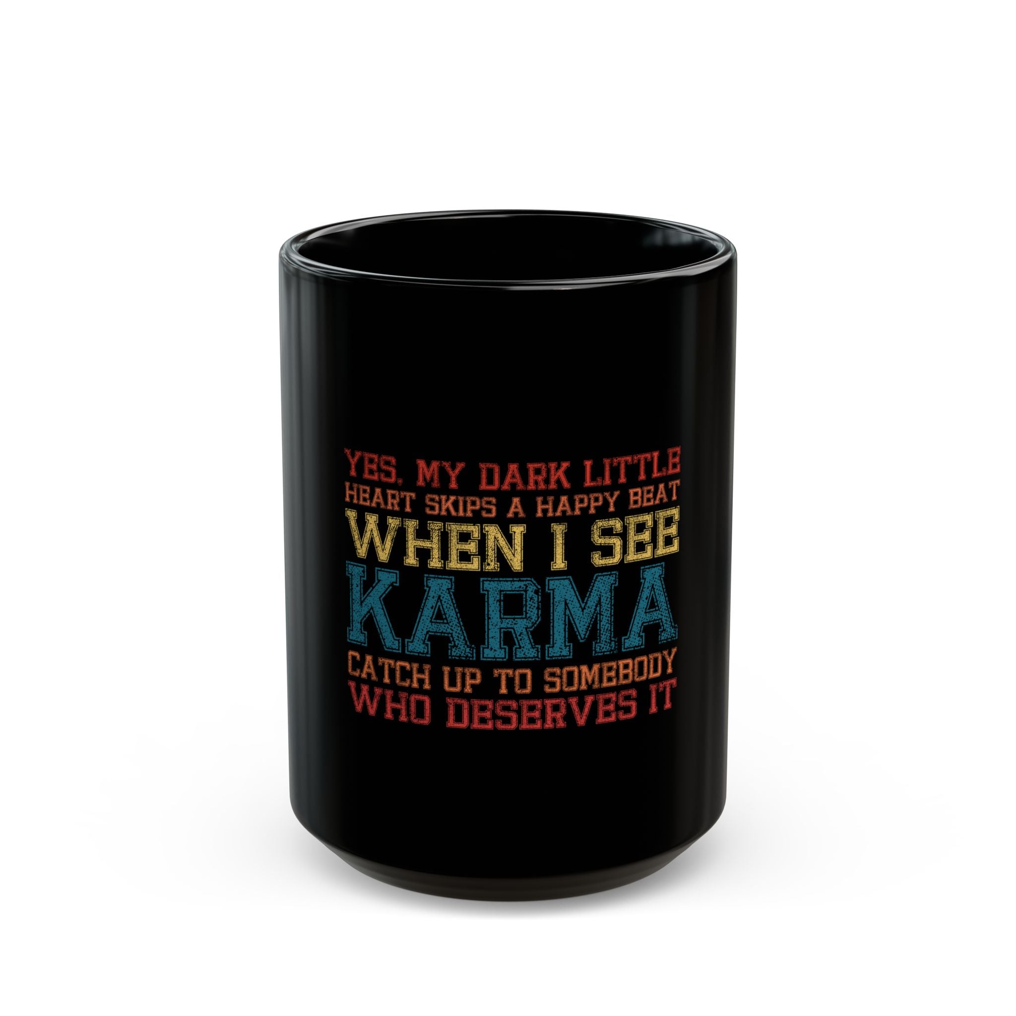 Karma Mug: Dark Humor Coffee Cup