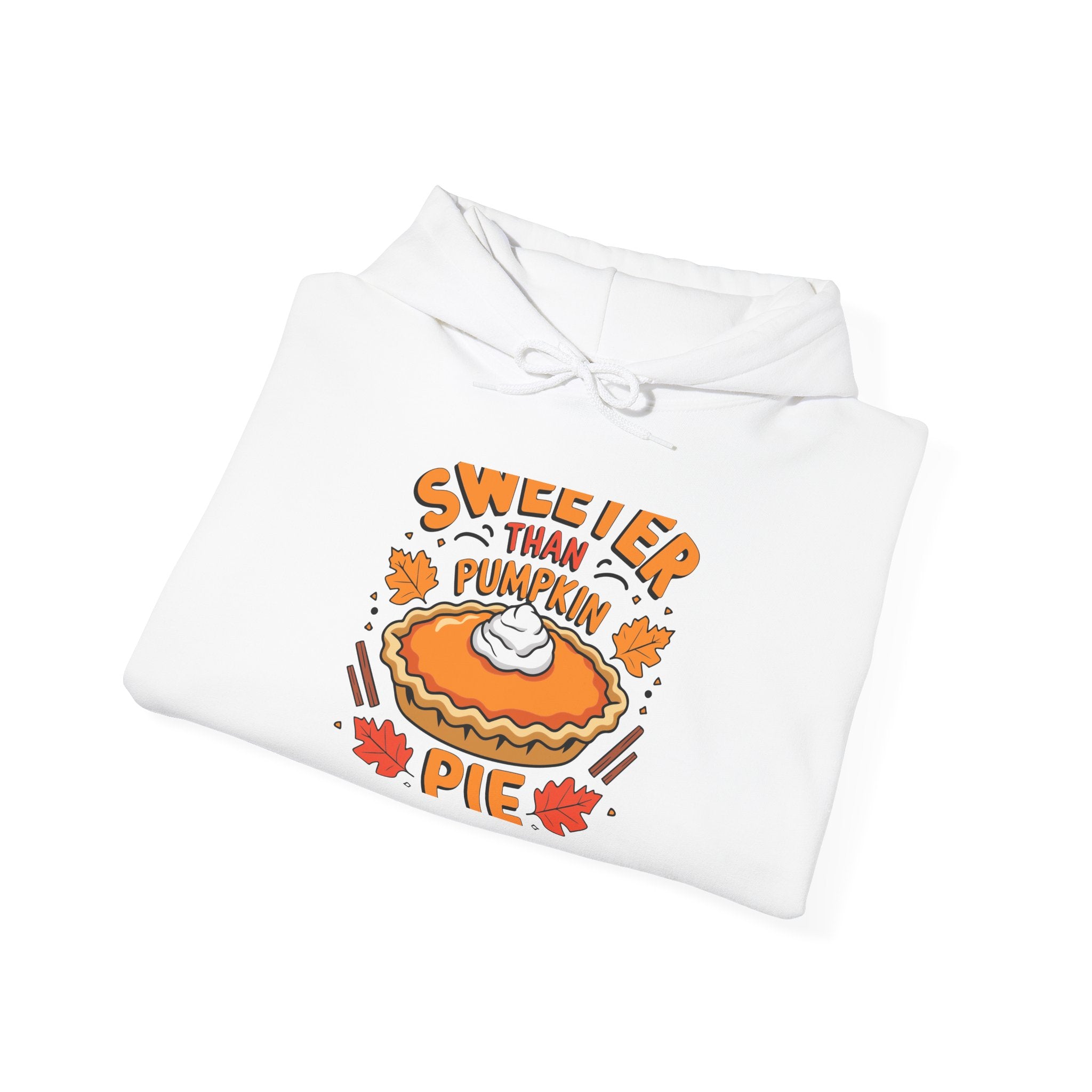 Sweeter Than Pumpkin Pie Thanksgiving Hoodie