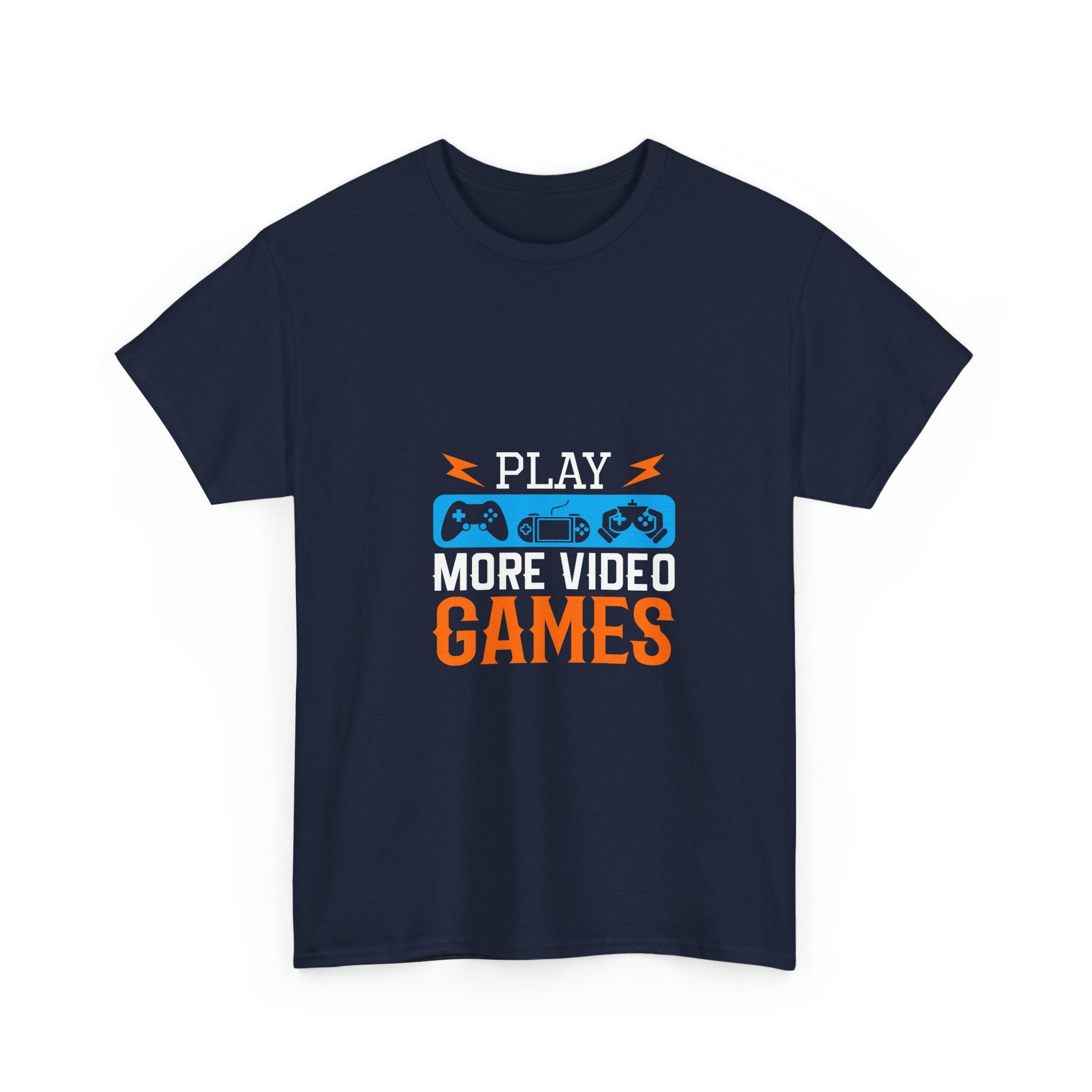 Play More Video Games T-Shirt