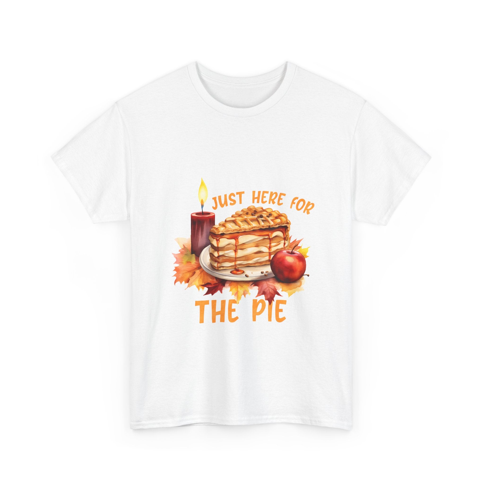 Just Here For The Pie Thanksgiving T-Shirt