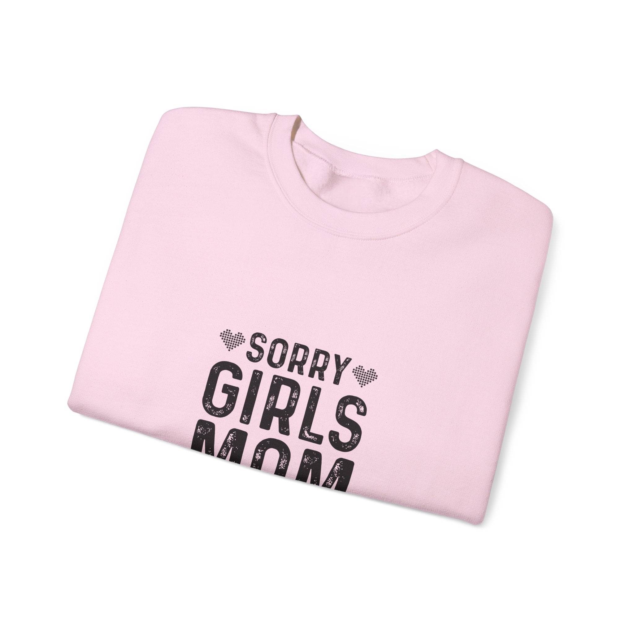 Sorry Girls, Mom's My Valentine Sweatshirt