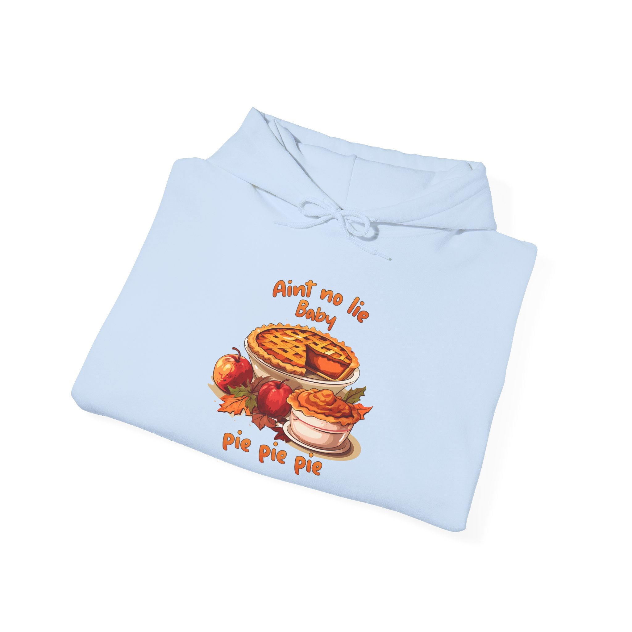 Ain't No Lie, Baby: Pumpkin Pie Hoodie