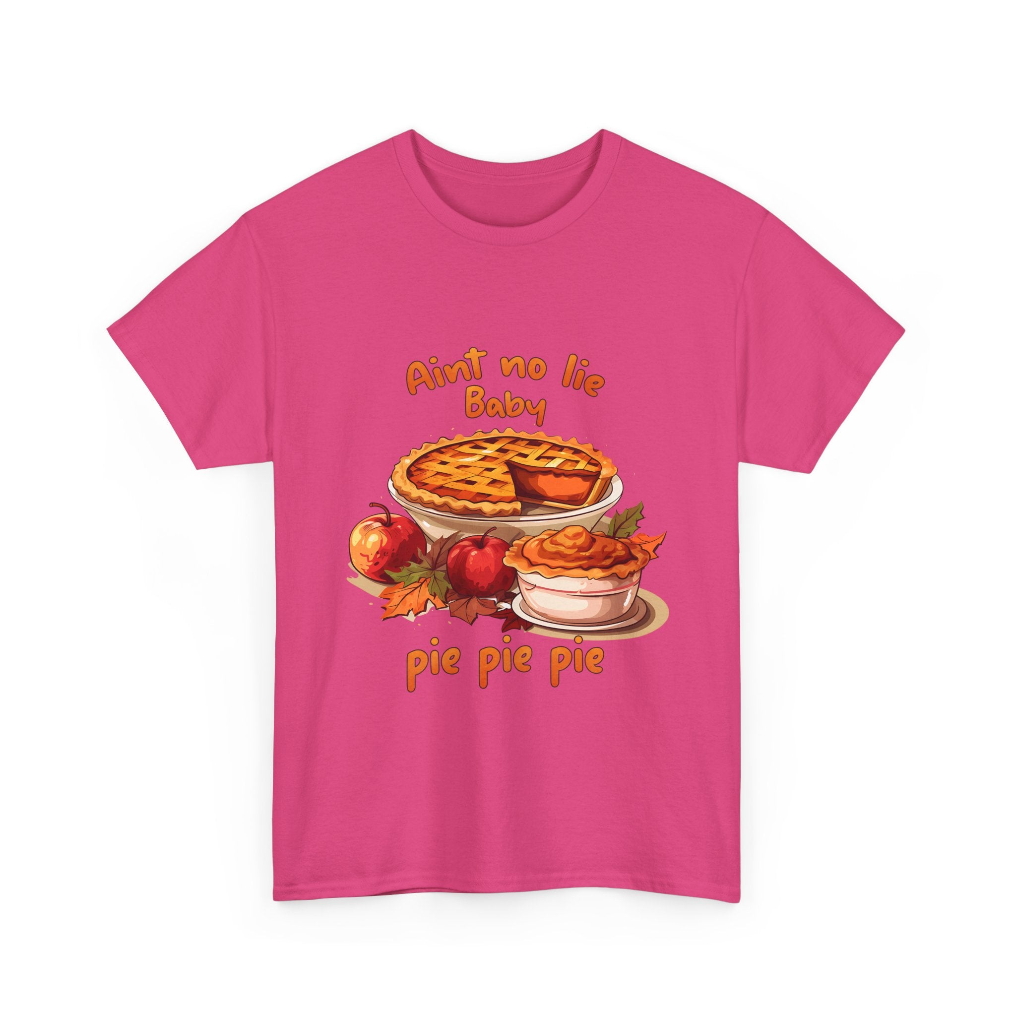 Ain't No Lie, Baby: Pumpkin Pie Thanksgiving Tee