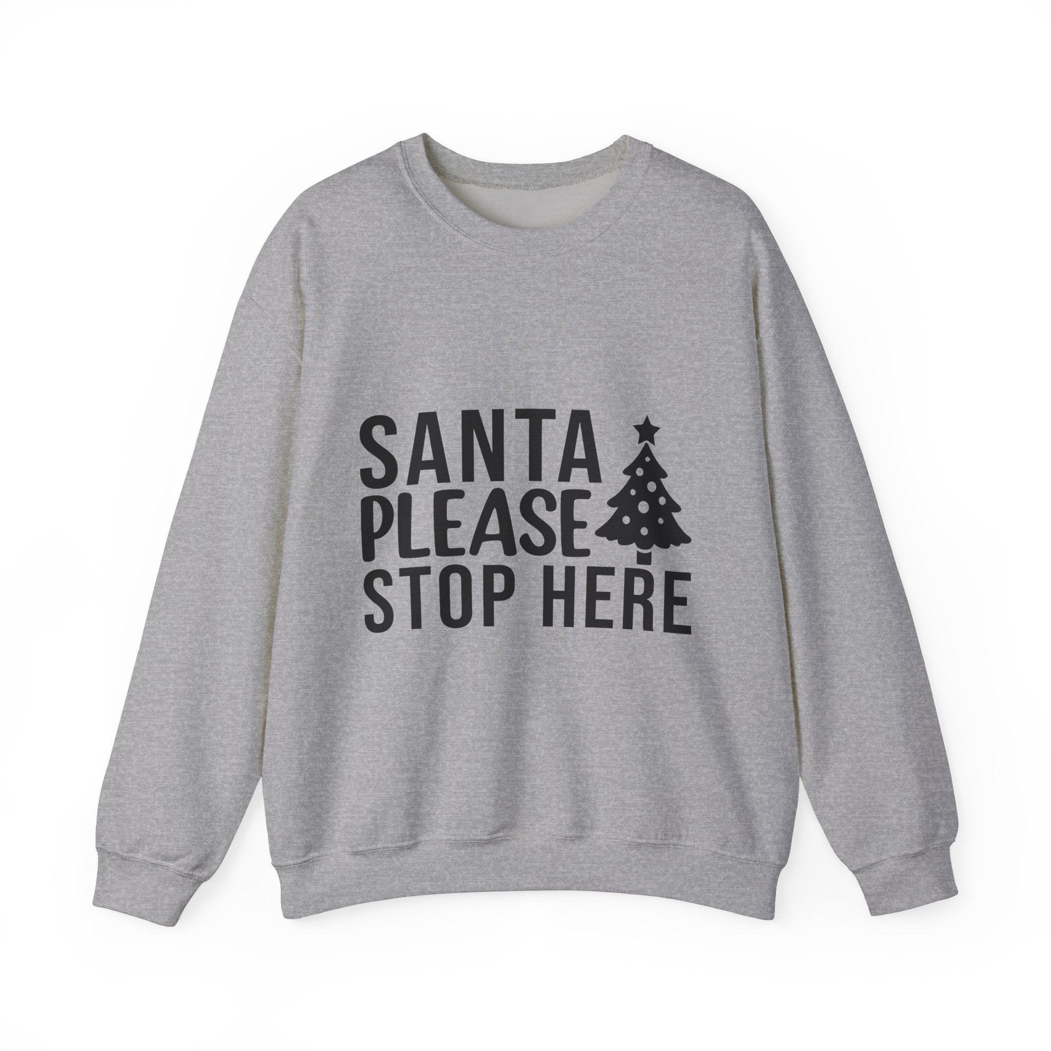 Santa Stop Here Christmas Sweatshirt