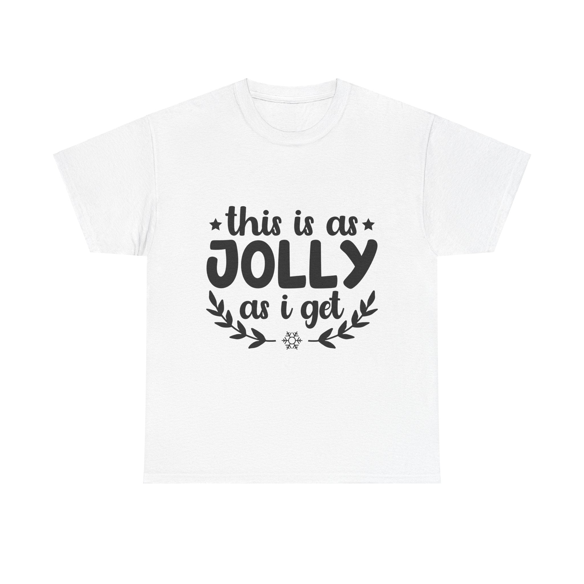 Jolly Christmas T-Shirt - Festive Humor