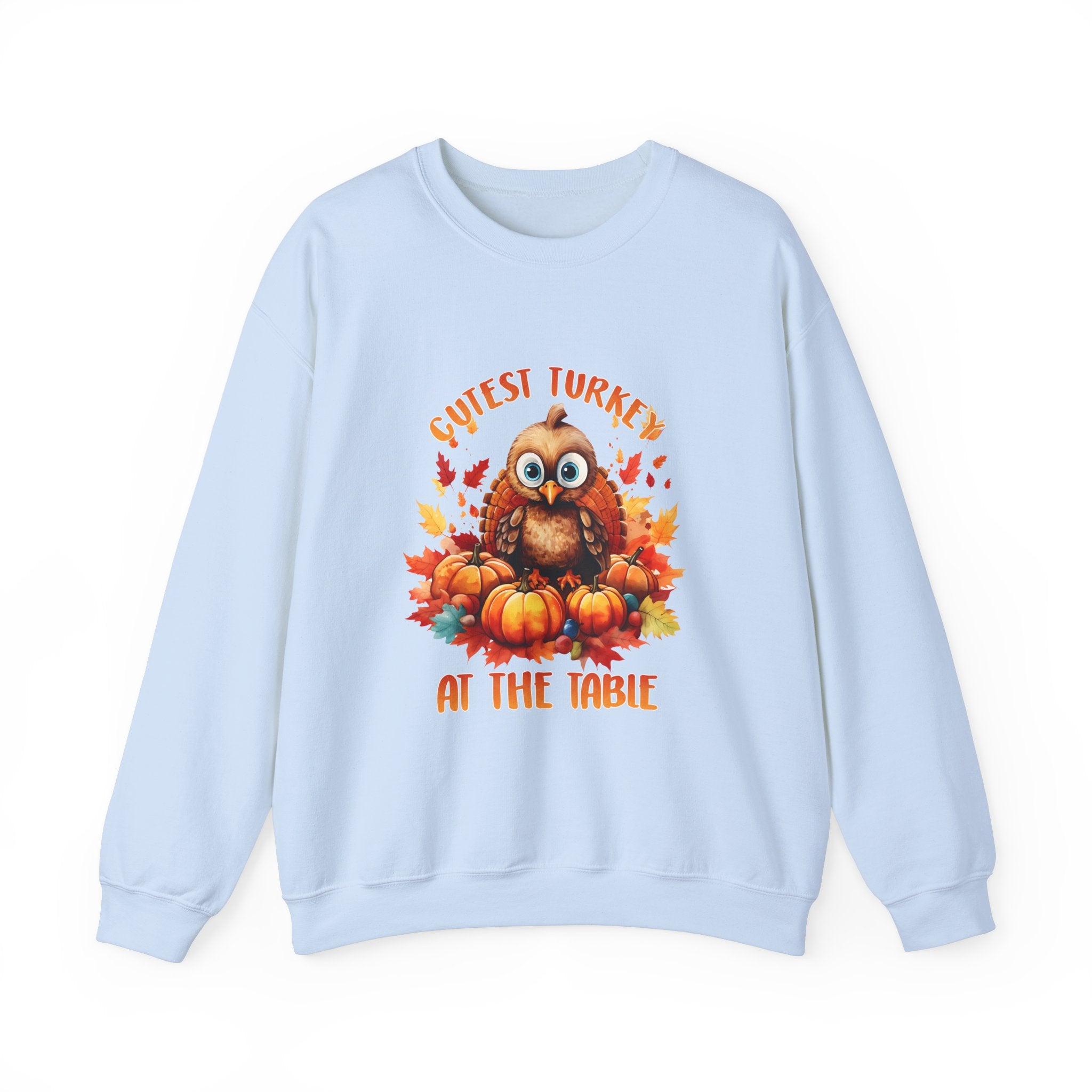 Cutest Turkey Sweatshirt - Thanksgiving