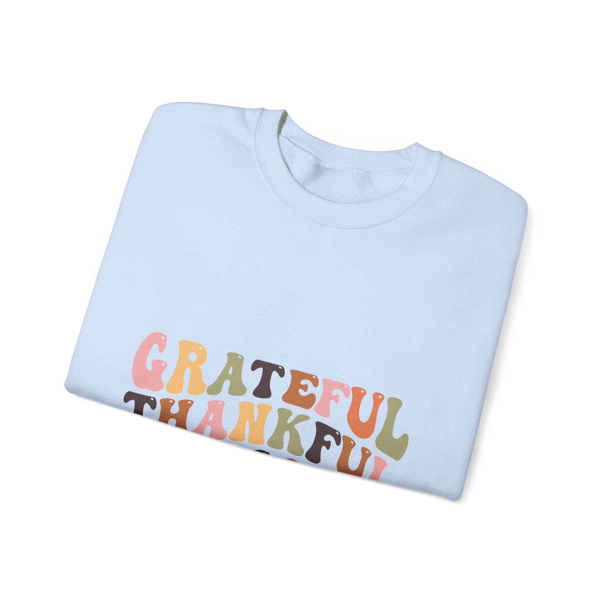 Grateful Thankful Blessed Thanksgiving Sweatshirt