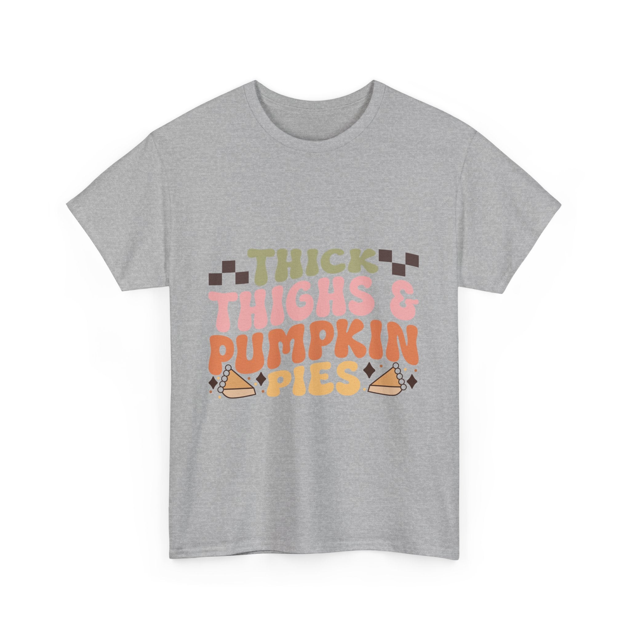 Thick Thighs & Pumpkin Pies Thanksgiving Tee