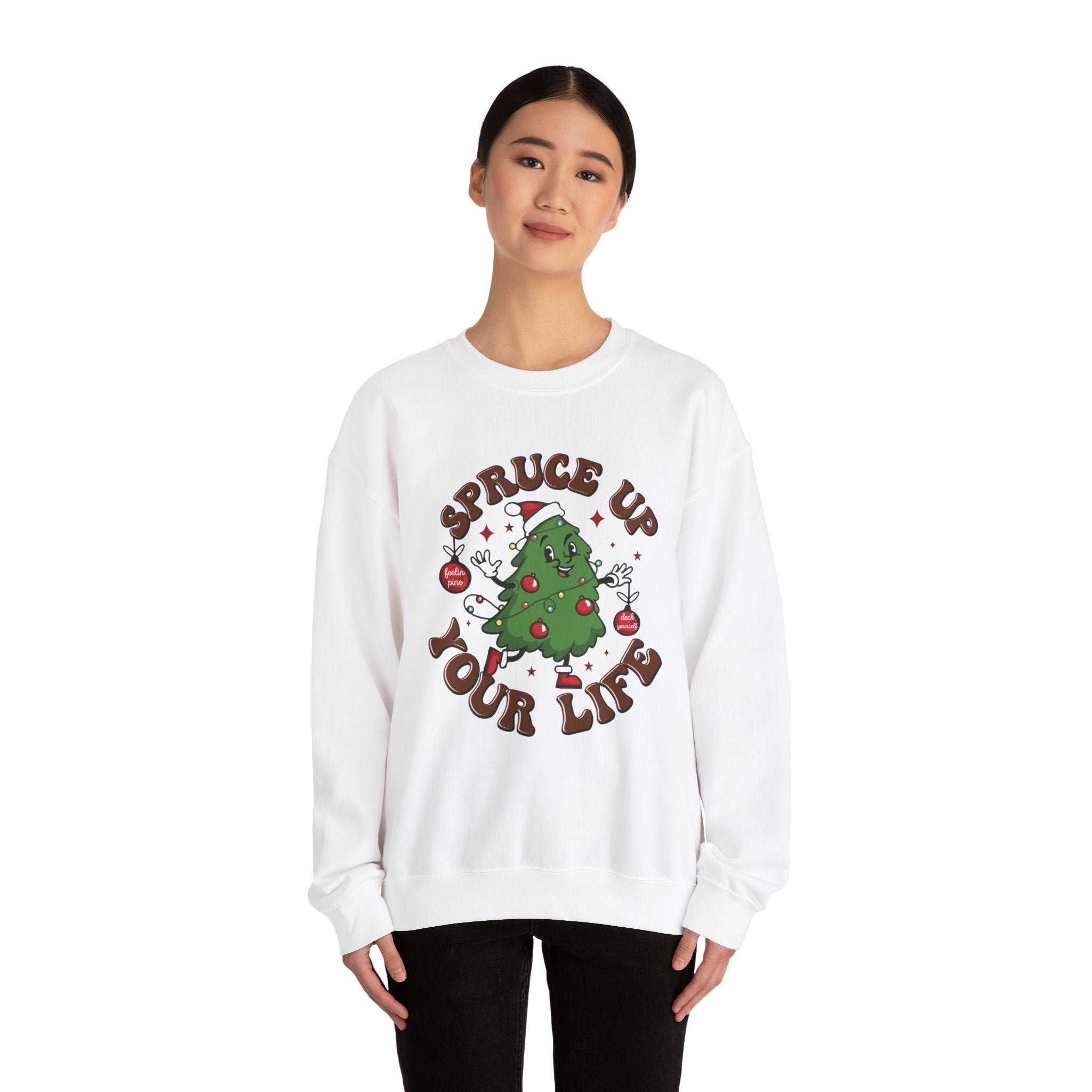 Spruce Up Your Life Xmas Sweatshirt